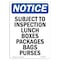 Signmission OSHA Sign, 14" H, Rigid Plastic, NOTICE Subject To Inspection Lunch Bags Purses Sign, Portrait OS-NS-P-1014-V-16635 - alternate 1